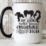 Hocus Pocus Quotes - another glorious morning mug