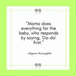 Funny Mom Quotes - mignon mclaughlin